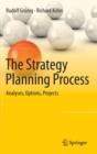 Image for The strategy planning process  : analyses, options, projects