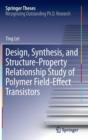 Image for Design, Synthesis, and Structure-Property Relationship Study of Polymer Field-Effect Transistors