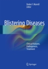 Image for Blistering diseases  : clinical features, pathogenesis, treatment