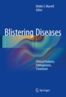 Image for Blistering Diseases: Clinical Features, Pathogenesis, Treatment