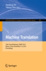 Image for Machine Translation: 10th China Workshop, CWMT 2014, Macau, China, November 4-6, 2014. Proceedings : 493