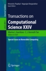 Image for Transactions on Computational Science XXIV: Special Issue on Reversible Computing