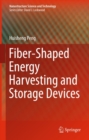Image for Fiber-Shaped Energy Harvesting and Storage Devices