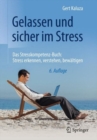 Image for Gelassen und sicher im Stress : Das Stresskompetenz-Buch: Stress erkennen, verstehen, bewaltigen
