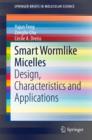Image for Smart wormlike micelles: design, characteristics and applications