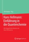 Image for Hans Hellmann: Einfuhrung in die Quantenchemie : Mit biografischen Notizen von Hans Hellmann jr.
