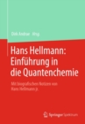 Image for Hans Hellmann: Einfuhrung in Die Quantenchemie: Mit Biografischen Notizen Von Hans Hellmann Jr.