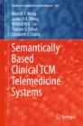 Image for Semantically based clinical TCM telemedicine systems : volume 587