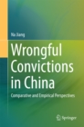 Image for Wrongful Convictions in China: Comparative and Empirical Perspectives