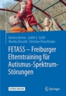 Image for FETASS - Freiburger Elterntraining fur Autismus-Spektrum-Storungen : Mit einem Arbeitsbuch fur Eltern und zahlreichen Extras online