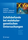 Image for Zufallsbefunde bei molekulargenetischen Untersuchungen: Medizinische, juristische und ethische Perspektiven