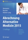 Image for Abrechnung Alternative Medizin 2015: Methoden, Indikationen, Abrechnungsbeispiele