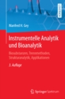 Image for Instrumentelle Analytik und Bioanalytik: Biosubstanzen, Trennmethoden, Strukturanalytik, Applikationen
