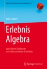 Image for Erlebnis Algebra: zum aktiven Entdecken und selbststandigen Erarbeiten
