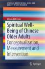 Image for Spiritual well-being of Chinese older adults: conceptualization, measurement and intervention