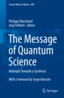 Image for The message of quantum science: attempts towards a synthesis