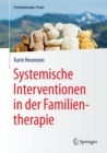 Image for Systemische Interventionen in der Familientherapie