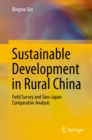 Image for Sustainable Development in Rural China: Field Survey and Sino-Japan Comparative Analysis