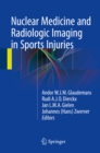 Image for Nuclear Medicine and Radiologic Imaging in Sports Injuries