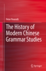 Image for History of Modern Chinese Grammar Studies