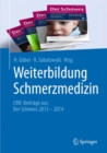 Image for Weiterbildung Schmerzmedizin : CME-Beitrage aus: Der Schmerz 2013 - 2014