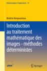 Image for Introduction au traitement mathematique des images - methodes deterministes