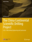Image for The China Continental Scientific Drilling Project : CCSD-1 Well Drilling Engineering and Construction