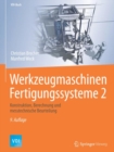 Image for Werkzeugmaschinen Fertigungssysteme 2: Konstruktion, Berechnung und messtechnische Beurteilung