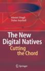 Image for The New Digital Natives : Cutting the Chord