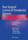 Image for Non-surgical control of periodontal diseases  : a comprehensive handbook