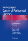 Image for Non-surgical control of periodontal diseases: a comprehensive handbook