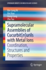Image for Supramolecular assemblies of cucurbit[n]urils with metal ions: coordination, structures and properties