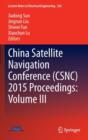Image for China Satellite Navigation Conference (CSNC) 2015 proceedingsVolume III