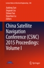 Image for China Satellite Navigation Conference (CSNC) 2015 Proceedings: Volume I : Volumes 340, 341 and 342