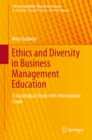 Image for Ethics and Diversity in Business Management Education: A Sociological Study with International Scope