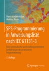 Image for SPS-Programmierung in Anweisungsliste nach IEC 61131-3: Eine systematische und handlungsorientierte Einfuhrung in die strukturierte Programmierung