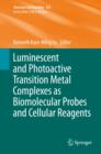 Image for Luminescent and Photoactive Transition Metal Complexes as Biomolecular Probes and Cellular Reagents