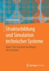 Image for Strukturbildung und Simulation technischer Systeme Band 1 : Die statischen Grundlagen der Simulation