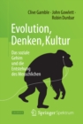 Image for Evolution, Denken, Kultur: Das soziale Gehirn und die Entstehung des Menschlichen