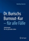 Image for Dr. Burischs Burnout-Kur - fur alle Falle