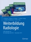 Image for Weiterbildung Radiologie: CME-Beitrage aus: Der Radiologe Juli 2013 - Dezember 2014