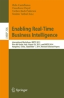 Image for Enabling real-time business intelligence: International Workshops, BIRTE 2013 Riva del Garda, Italy, August 26, 2013 and BIRTE 2014, Hangzhou, China, September 1, 2014. Revised selected papers
