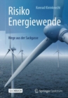 Image for Risiko Energiewende : Wege aus der Sackgasse