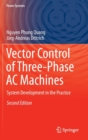 Image for Vector Control of Three-Phase AC Machines : System Development in the Practice