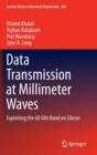 Image for Data transmission at millimeter waves  : exploiting the 60 GHz band on silicon