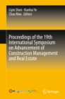 Image for Proceedings of the 19th International Symposium on Advancement of Construction Management and Real Estate