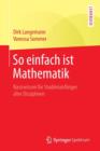 Image for So Einfach Ist Mathematik : Basiswissen Fur Studienanfanger Aller Disziplinen