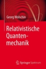 Image for Relativistische Quantenmechanik