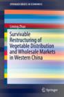 Image for Survivable Restructuring of Vegetable Distribution and Wholesale Markets in Western China