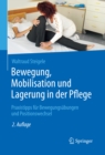 Image for Bewegung, Mobilisation und Lagerung in der Pflege: Praxistipps fur Bewegungsubungen und Positionswechsel